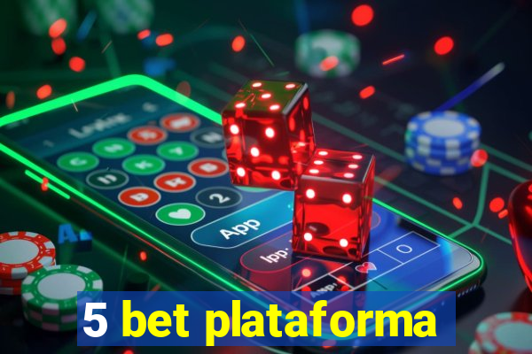 5 bet plataforma