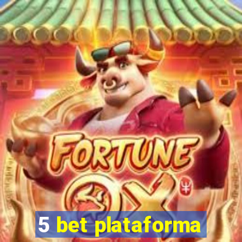 5 bet plataforma