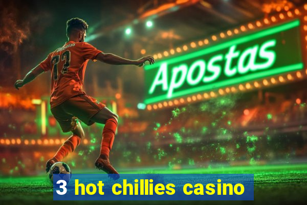 3 hot chillies casino