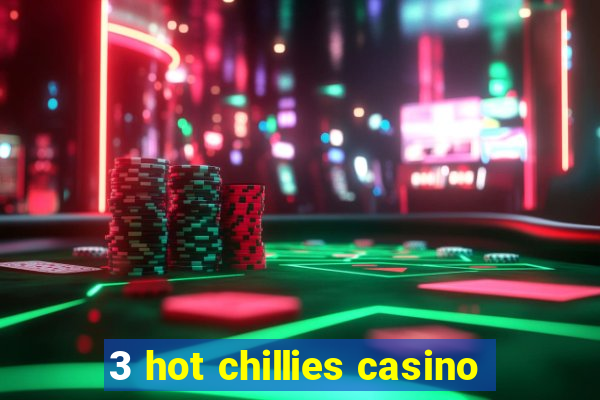 3 hot chillies casino