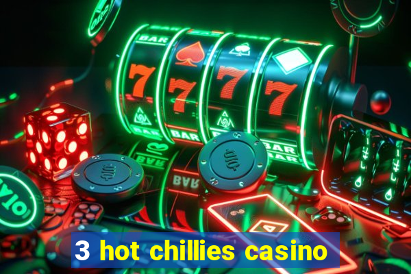 3 hot chillies casino