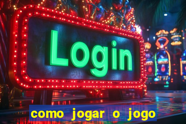 como jogar o jogo de aposta do tigre