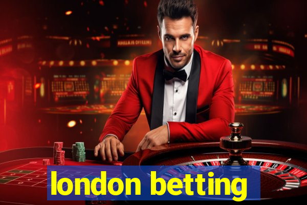 london betting