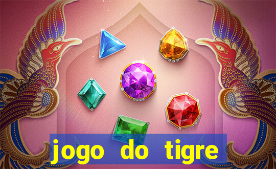 jogo do tigre oficial que ganha dinheiro