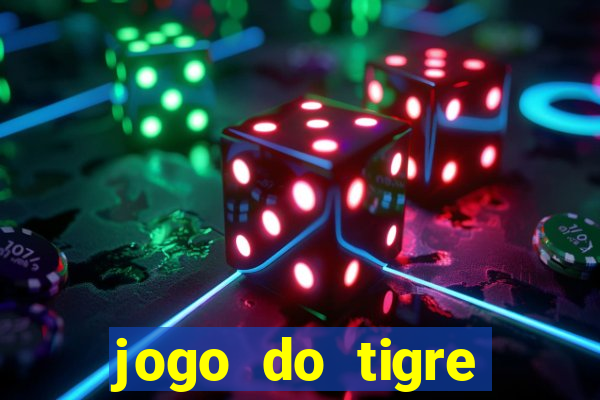 jogo do tigre oficial que ganha dinheiro