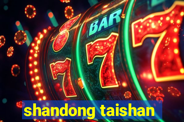 shandong taishan