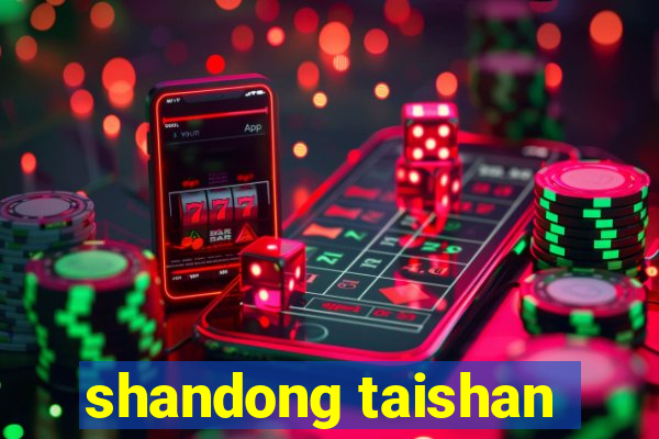 shandong taishan