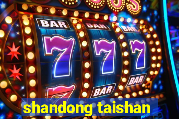 shandong taishan