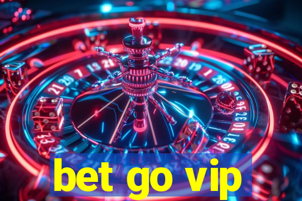 bet go vip