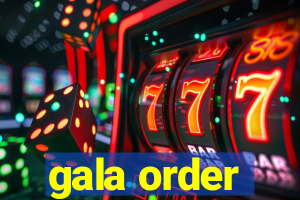 gala order