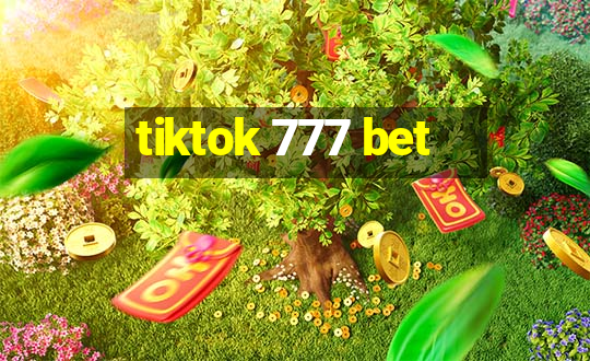 tiktok 777 bet