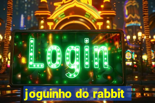 joguinho do rabbit