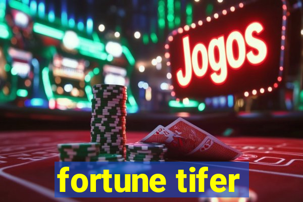 fortune tifer