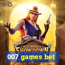 007 games bet