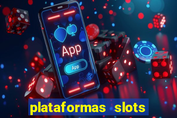 plataformas slots com bonus de cadastro