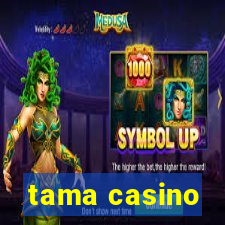 tama casino