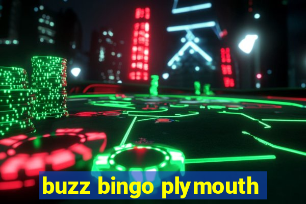 buzz bingo plymouth