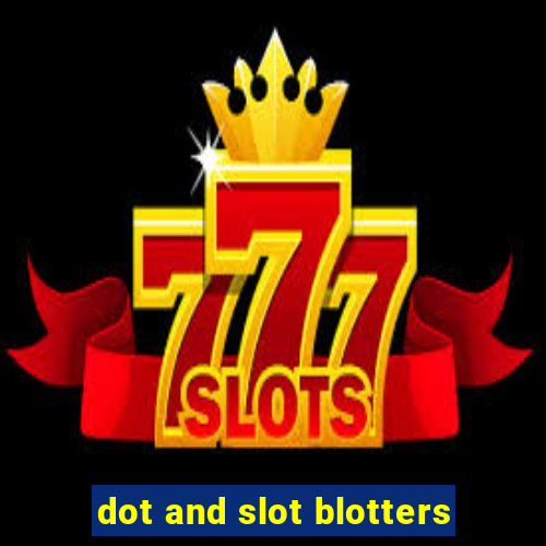 dot and slot blotters