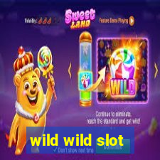 wild wild slot