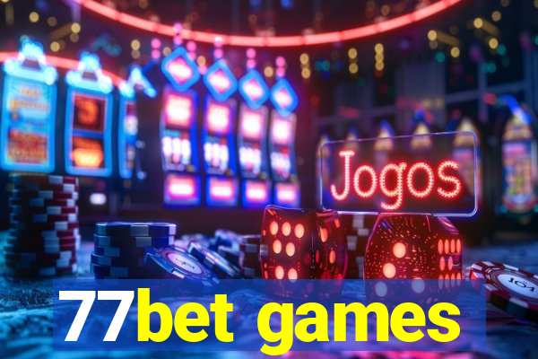 77bet games