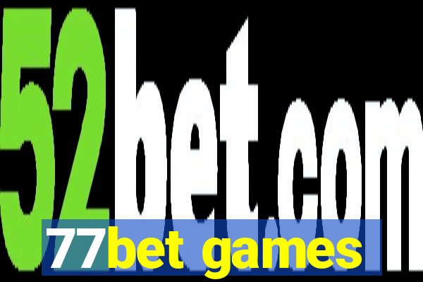 77bet games