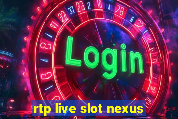 rtp live slot nexus