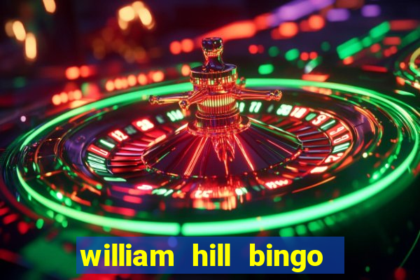 william hill bingo android app download