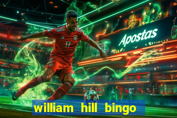 william hill bingo android app download