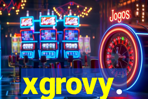 xgrovy.