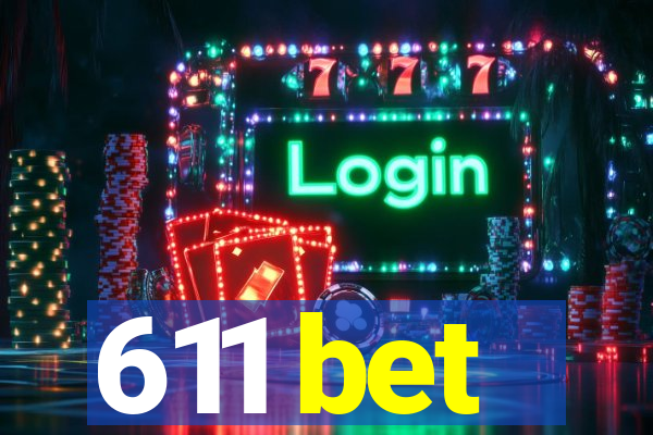 611 bet