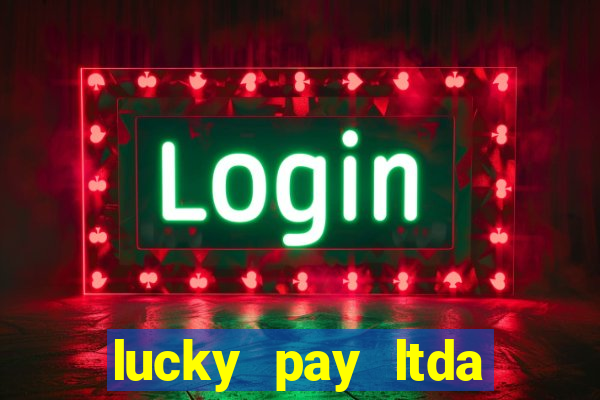 lucky pay ltda plataforma de jogos