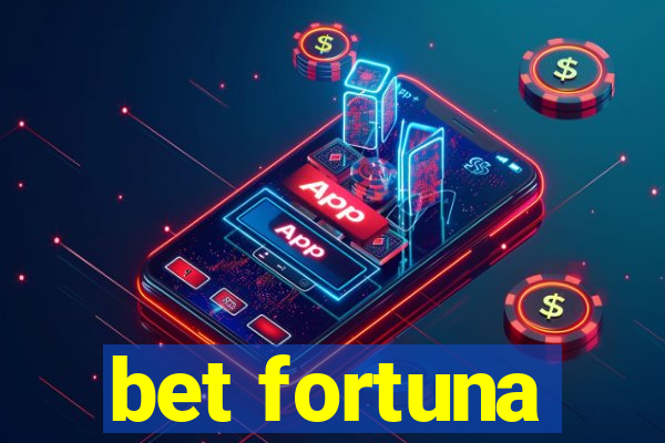 bet fortuna