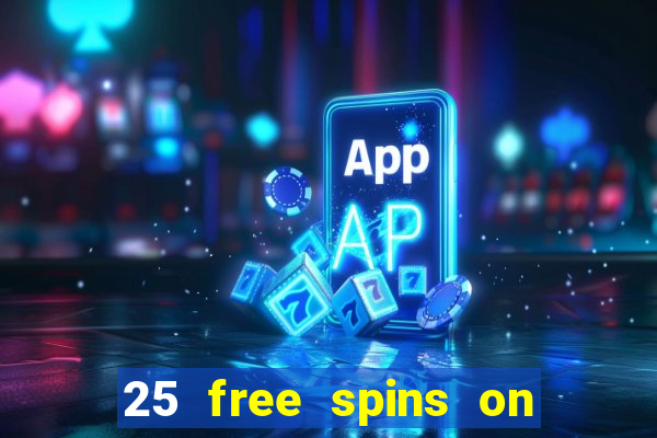 25 free spins on sign up casino