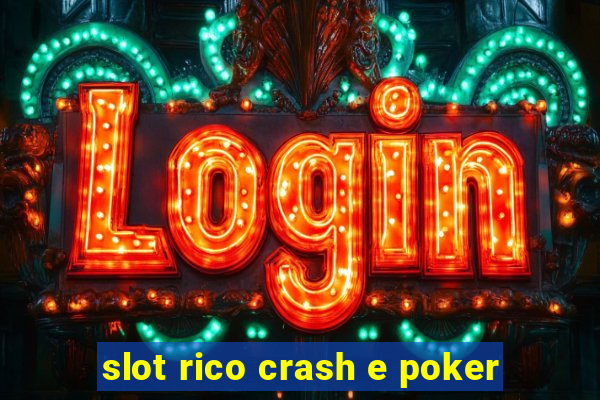 slot rico crash e poker