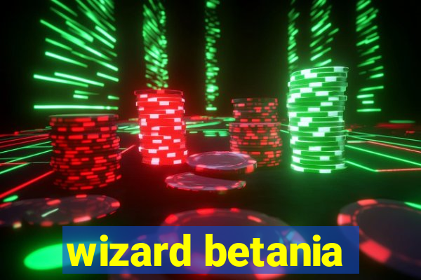 wizard betania