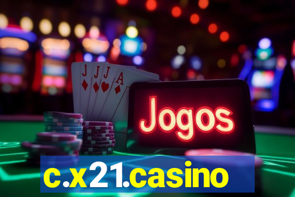 c.x21.casino