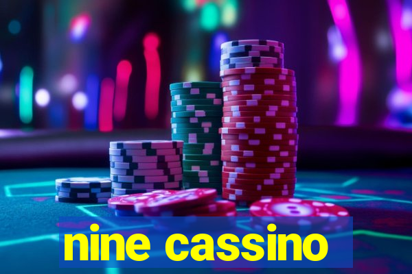 nine cassino