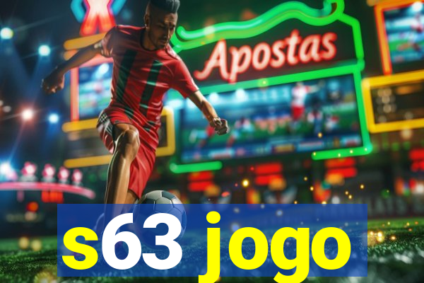 s63 jogo