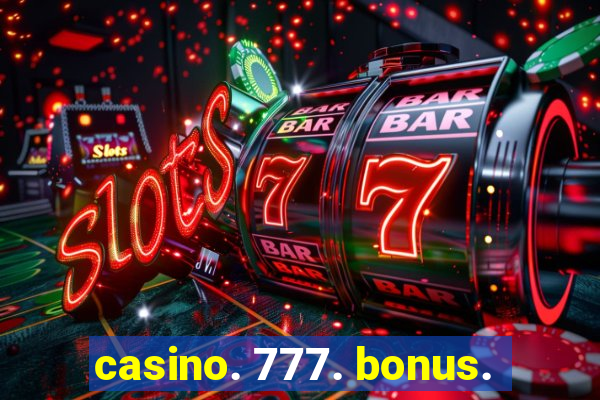 casino. 777. bonus.