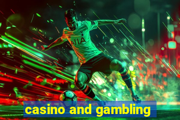 casino and gambling