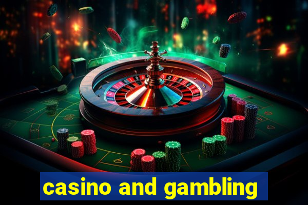 casino and gambling