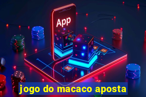 jogo do macaco aposta