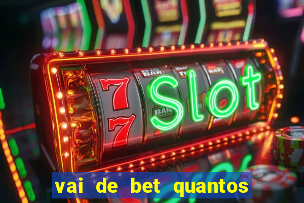 vai de bet quantos saques por dia