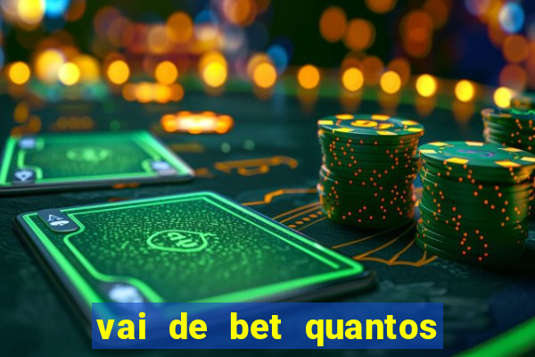 vai de bet quantos saques por dia