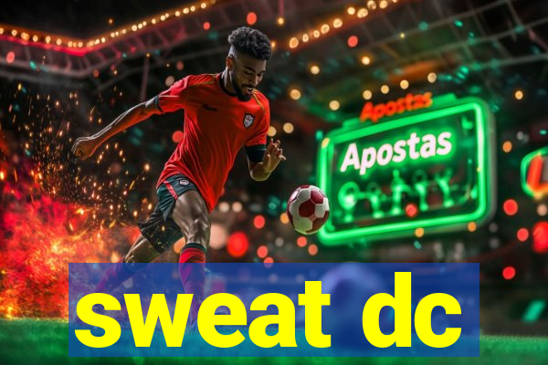 sweat dc