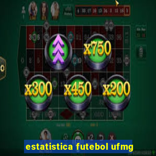 estatistica futebol ufmg