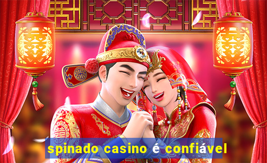 spinado casino é confiável