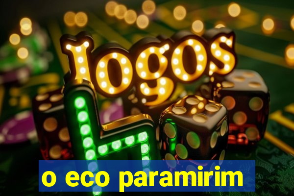 o eco paramirim