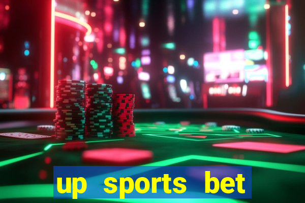 up sports bet b么nus 5 reais