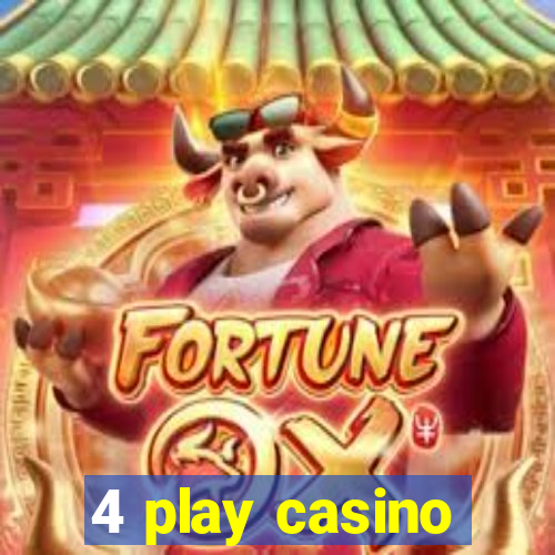 4 play casino